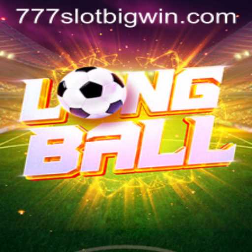 Unraveling the Excitement of LongBall: Exploring the Thrills of 777 Slot Big Win